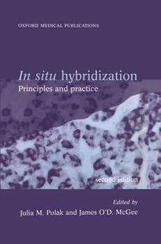 In Situ Hybridization: Principles and Practice (Oxford Medical Publications)
