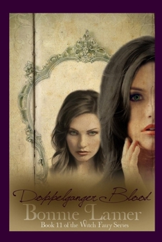 Paperback Doppelganger Blood: Book 11 of The Witch Fairy Series Book