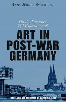 Paperback On the Fortunes and Misfortunes of Art in Post-War Germany Book