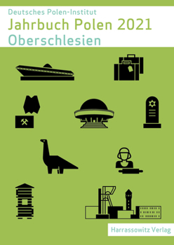 Jahrbuch Polen 32 (2021): Oberschlesien