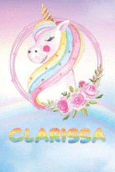Paperback Clarissa: Clarissa's Unicorn Personal Custom Named Diary Planner Perpetual Calander Notebook Journal 6x9 Personalized Customized Book