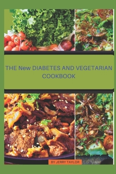 Paperback The NEW DIABETES AND VEGETARIAN COOKBOOK: Diabetes and vegetarians guiding cookbook Book