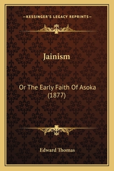 Paperback Jainism: Or The Early Faith Of Asoka (1877) Book