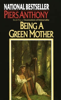 Being a Green Mother (Incarnations of Immortality, #5) - Book #5 of the Incarnations of Immortality