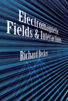 Paperback Electromagnetic Fields and Interactions Book