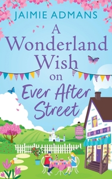 Hardcover A Wonderland Wish on Ever After Street Book