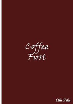 Paperback Coffee First: Collectible Notebook Book
