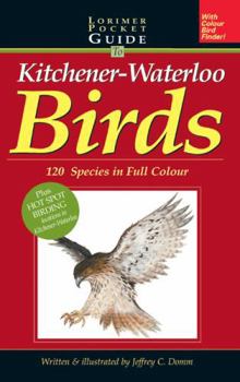 Paperback Lorimer Pocketguide to Kitchener-Waterloo Birds: 120 Species in Full Colour Book