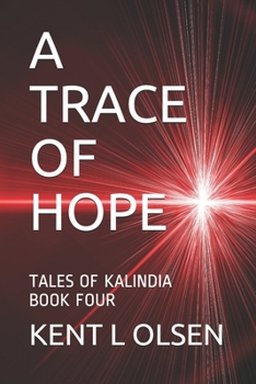 Paperback A Trace of Hope: Tales of Kalindia Book Four Book