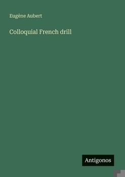 Paperback Colloquial French drill [French] Book