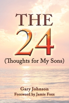 Paperback The 24 (Thoughts for my sons) Book