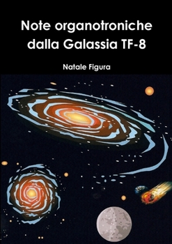 Paperback Note organotroniche dalla Galassia TF-8 [Italian] Book