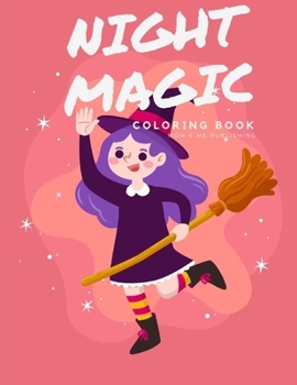 Night Magic Coloring Book: Fun and Cute Coloring Book for Children,Preschool,Kindergarten age 3-5 (Happy Color)