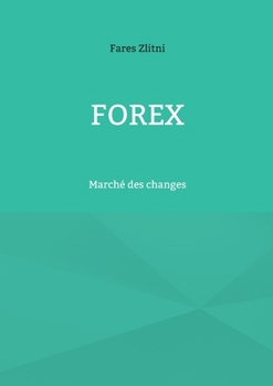 Paperback Forex: Marché des changes [French] Book