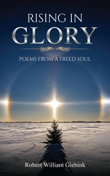 Paperback Rising In Glory: Poems from a Freed Soul Book