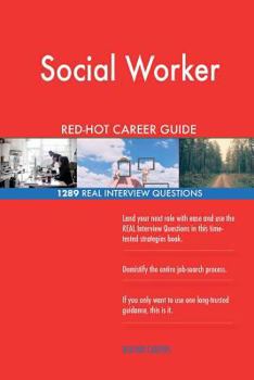 Paperback Social Worker RED-HOT Career Guide; 1289 REAL Interview Questions Book