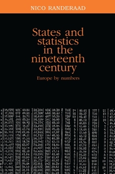 Hardcover States and Statistics in the Nineteenth Century: Europe by Numbers Book
