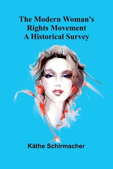 Paperback The Modern Woman's Rights Movement: A Historical Survey Book