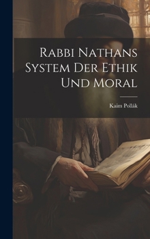 Hardcover Rabbi Nathans System Der Ethik Und Moral [German] Book