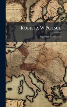 Hardcover Kobieta W Polsce [Polish] Book