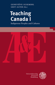 Teaching Canada I: Indigenous Peoples and Cultures