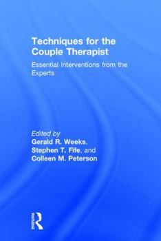 Hardcover Techniques for the Couple Therapist: Essential Interventions from the Experts Book