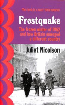 Hardcover Frostquake: The frozen winter of 1962 and how Britain emerged a different country Book