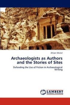 Paperback Archaeologists as Authors and the Stories of Sites Book