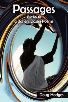 Paperback Passages: Stories and a Baker's Dozen Poems Book
