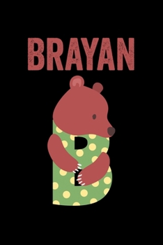 Brayan: Animals Coloring Book for Kids, Weekly Planner, and Lined Journal Animal Coloring Pages. Personalized Custom Name Initial Alphabet Christmas or Birthday Gift for Boys