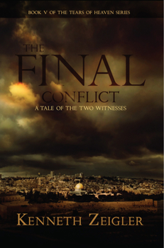 Paperback The Final Conflict: A Tale of the Two Witnesses Book