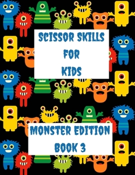 Paperback Scissor Skills for Kids - Monster Edition Book 3 Book
