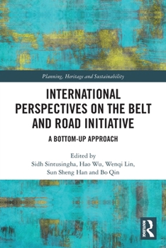 International Perspectives on the Belt and Road Initiative: A Bottom-Up Approach
