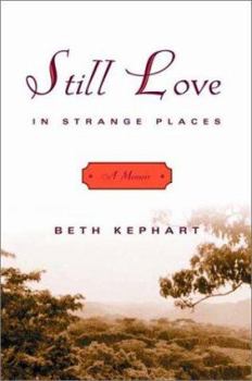 Hardcover Still Love in Strange Places: A Memoir Book