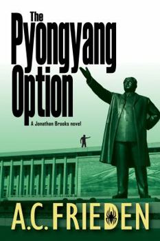 Paperback The Pyongyang Option (Jonathan Brooks, Book 3) Book