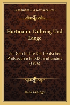 Paperback Hartmann, Duhring Und Lange: Zur Geschichte Der Deutschen Philosophie Im XIX Jahrhundert (1876) [German] Book