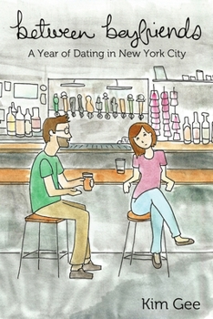 Paperback Between Boyfriends: A Year of Dating in New York City Book