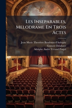 Paperback Les Inseparables, Melodrame En Trois Actes [French] Book