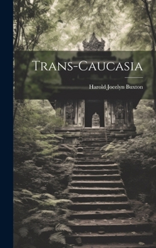 Hardcover Trans-Caucasia Book