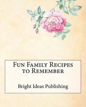 Paperback Fun Family Recipes to Remember Book