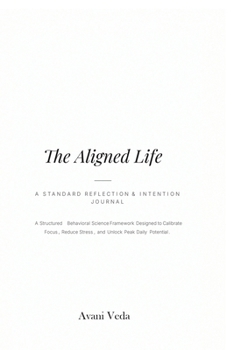 Paperback The Aligned Life: A Standard Reflection & Intention Journal Book