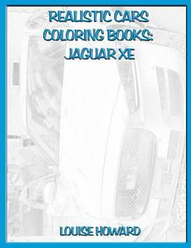 Paperback Realistic Cars Coloring Books: Jaguar Xe Book