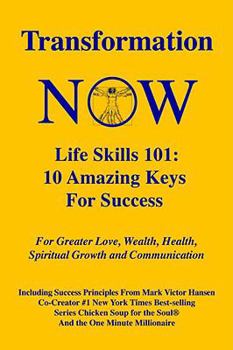Paperback Transformation Now; Life Skills 101: 10 Amazing Keys for Success Book