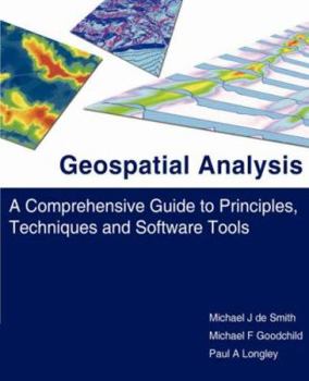 Paperback Geospatial Analysis: A Comprehensive Guide to Principles, Techniques and Software Tools Book