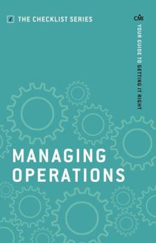 Paperback Managing Operations (Checklist Series: Step by Step Guides to Getting It Right) Book