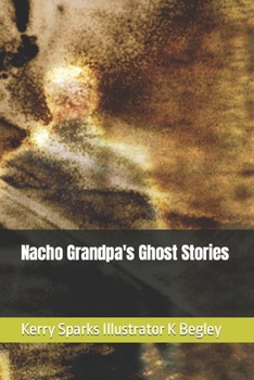 Paperback Nacho Grandpa's Ghost Stories Book