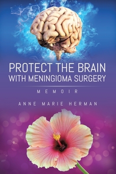 Paperback Protect the Brain with Meningioma Surgery Book