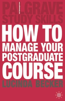 Paperback How to Manage Your Postgraduate Course Book