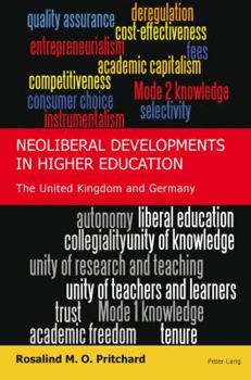 Paperback Neoliberal Developments in Higher Education: The United Kingdom and Germany Book