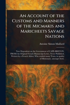 Paperback An Account of the Customs and Manners of the Micmakis and Maricheets Savage Nations Book